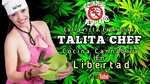 Entrevista Exclusiva Talita Chef "Cocina Cannabica En Libert